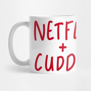 netflix and cuddle Mug